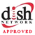 Dish Network Approved